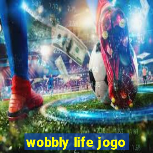 wobbly life jogo